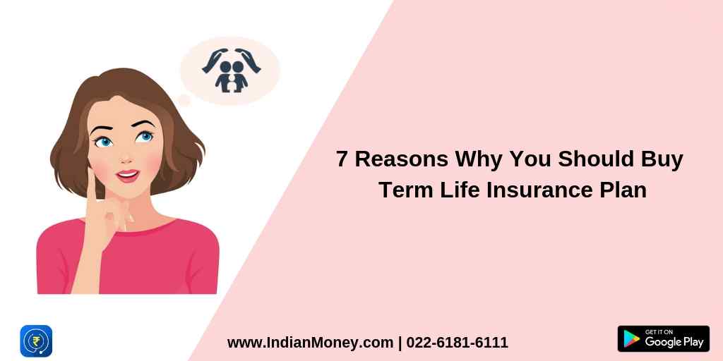 7-reasons-why-you-should-buy-term-life-insurance-plan.jpg